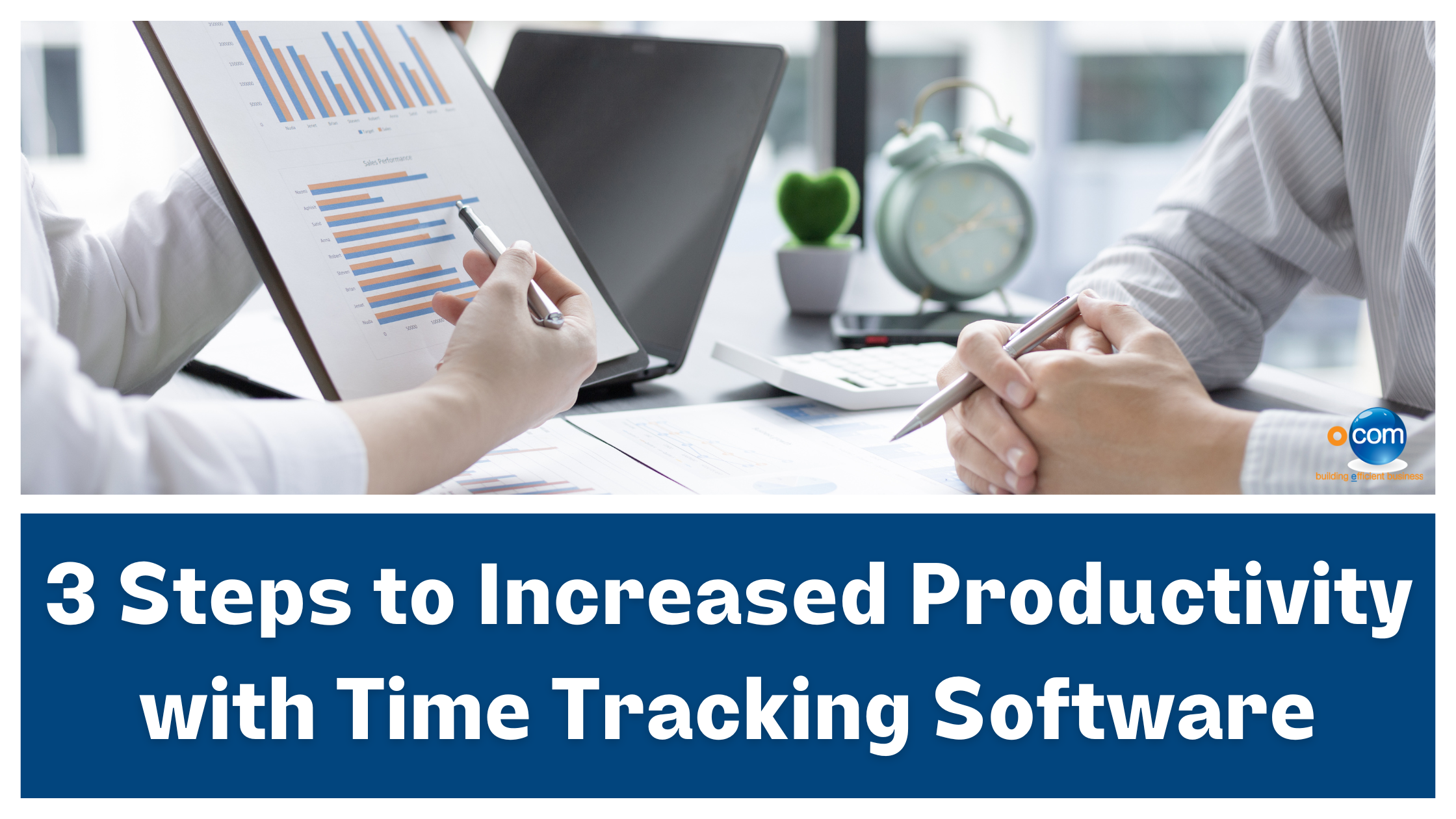 3 Steps to Increased Productivity with Time Tracking Software